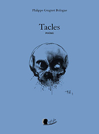 Tacles - Philippe Guiguet Bologne