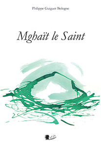 mghait-le-saint - Philippe Guiguet Bologne